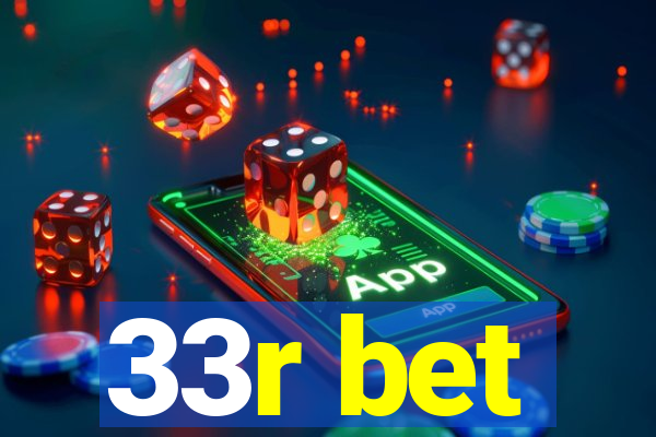 33r bet